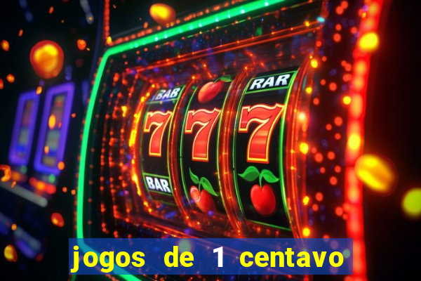 jogos de 1 centavo na blaze